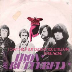 Iron Butterfly : I Can't Help But to Deceive You Little Girl - To Be Alone